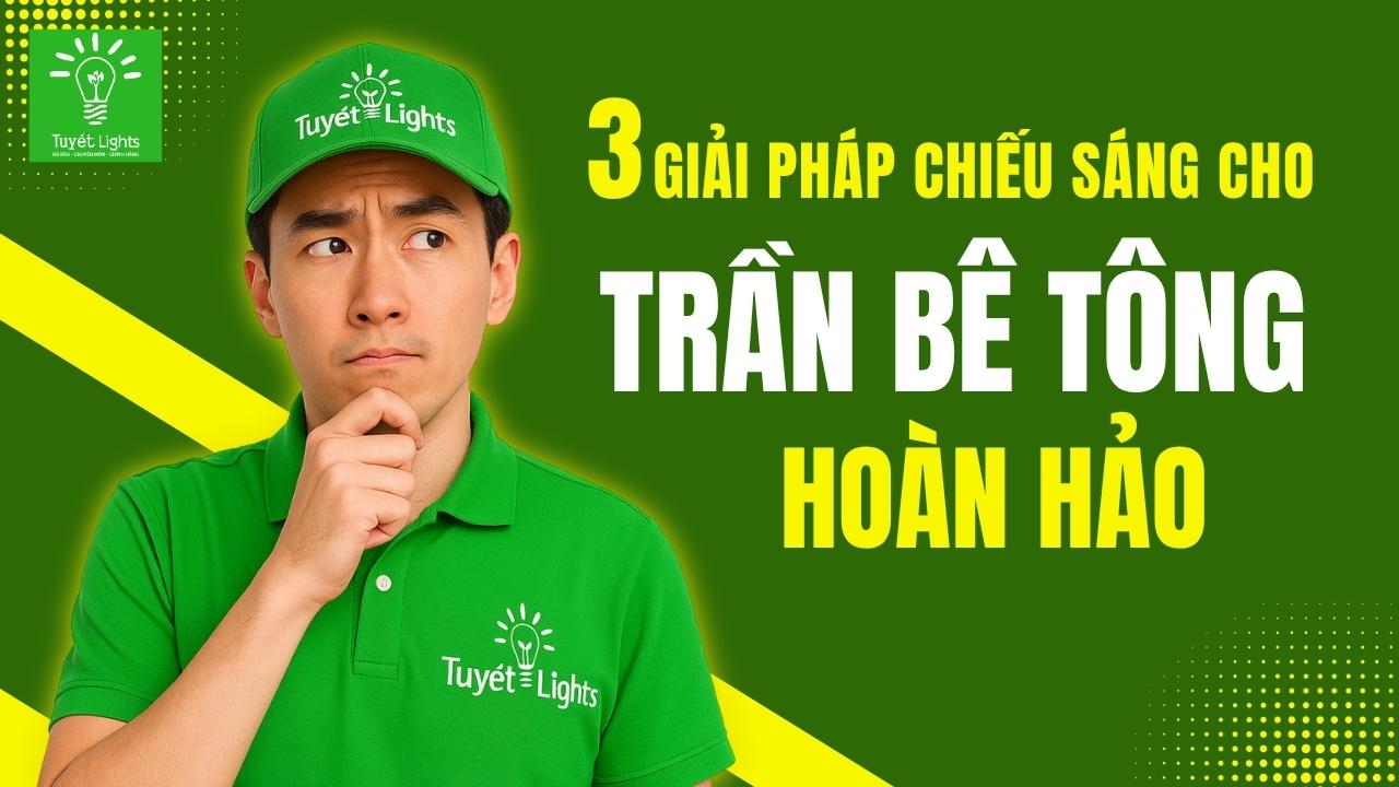 ⚠️ ĐỪNG ĐỂ TRẦN BÊ TÔNG KHIẾN KHÔNG GIAN CỦA BẠN TRỞ NÊN TỐI TĂM – GIẢI PHÁP CHIẾU SÁNG HOÀN HẢO CHO TRẦN BÊ TÔNG